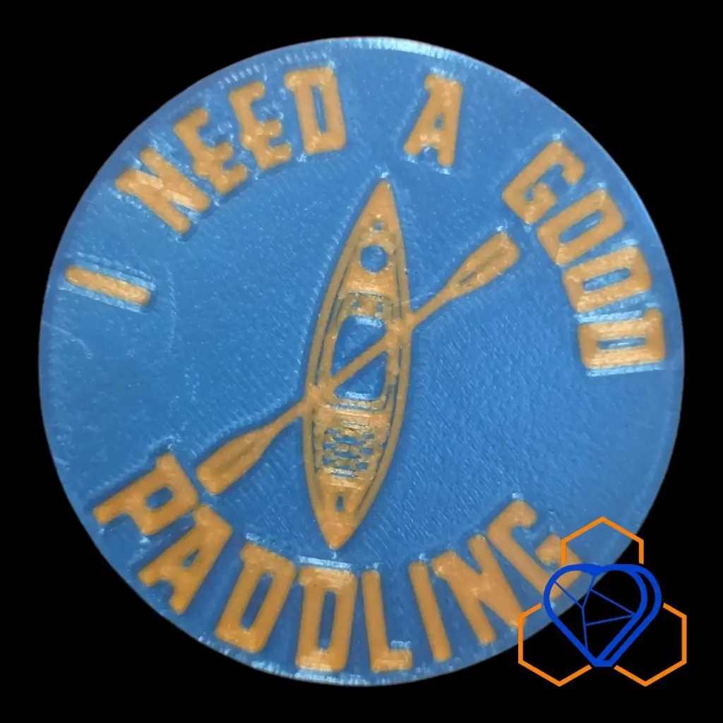 I Need a Good Paddling Kayak Sign